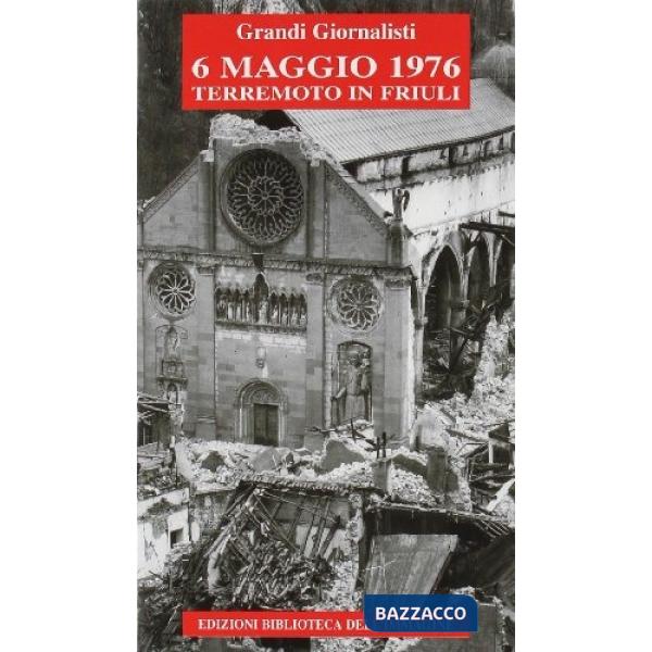 6 maggio 1976. Terremoto in Friuli