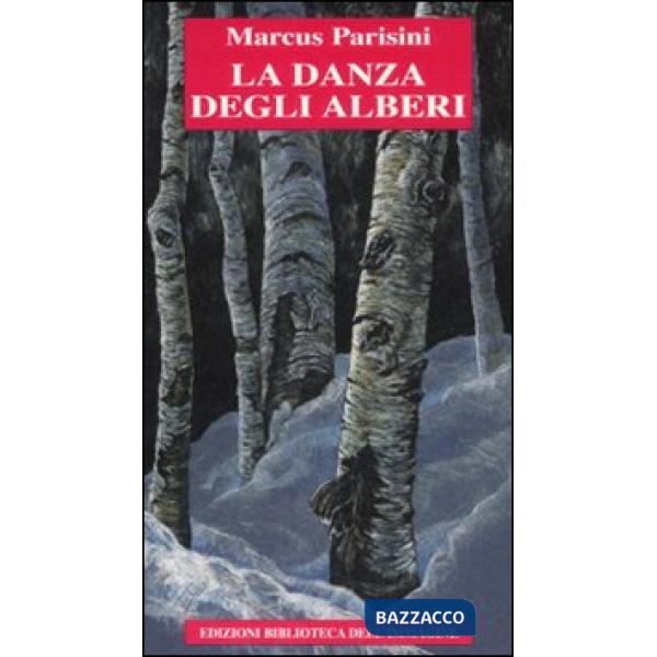 Danza degli alberi. Ediz. illustrata (La)