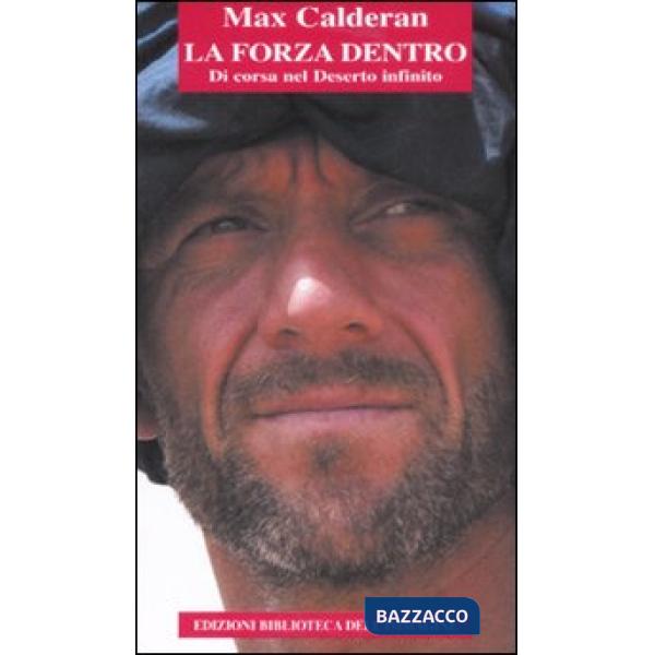 Forza dentro. Di corsa nel deserto infinito (La)