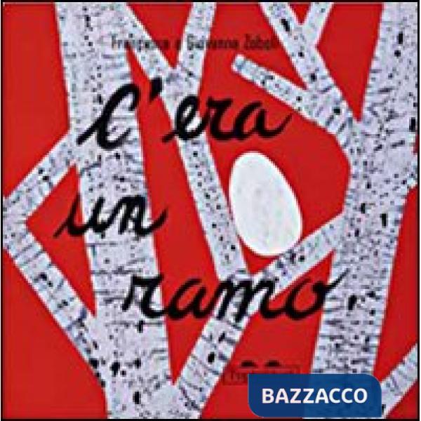 C'era un ramo. Ediz. illustrata