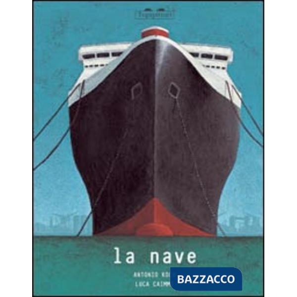 Nave. Ediz. illustrata (La)