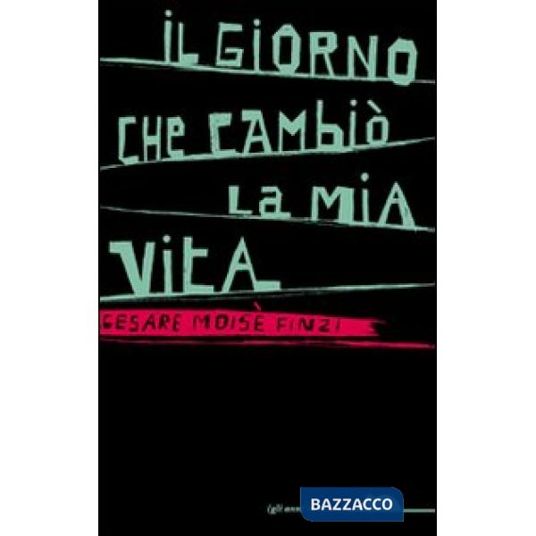 Giorno che cambiò la mia vita (Il)