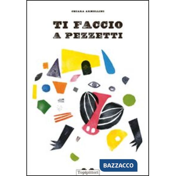 Ti faccio a pezzetti. Ediz. illustrata