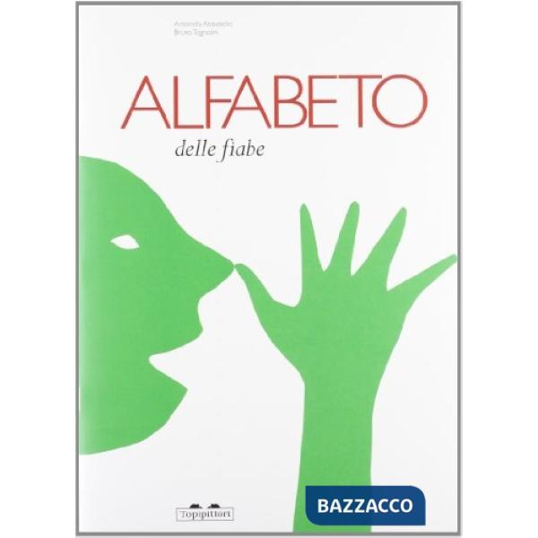 Alfabeto delle fiabe. Ediz. illustrata