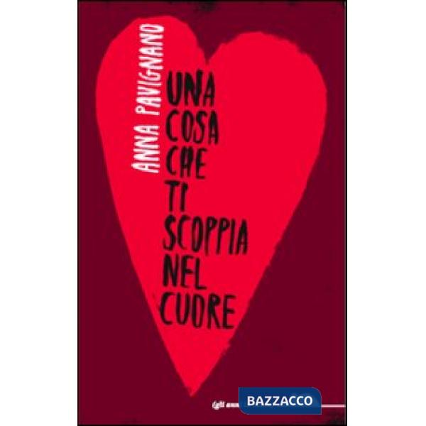 Cosa che ti scoppia nel cuore (Una)
