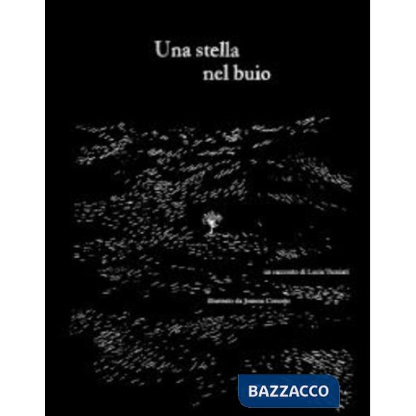 Stella nel buio. Ediz. illustrata (Una)