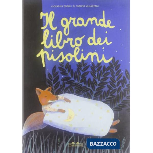 Grande libro dei pisolini. Ediz. a colori (Il)