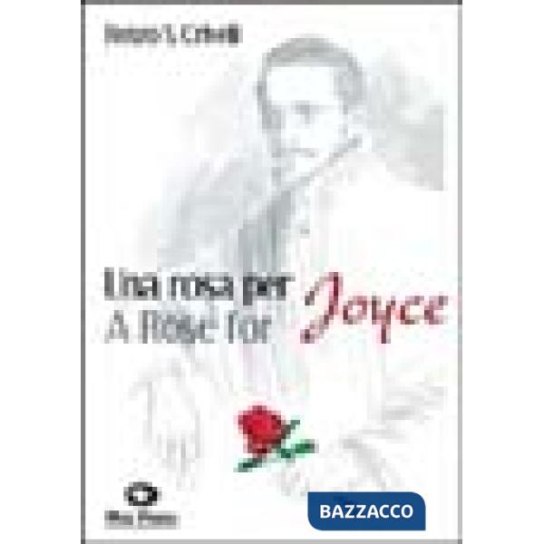 Rosa per Joyce-A Rose for Joyce (Una)