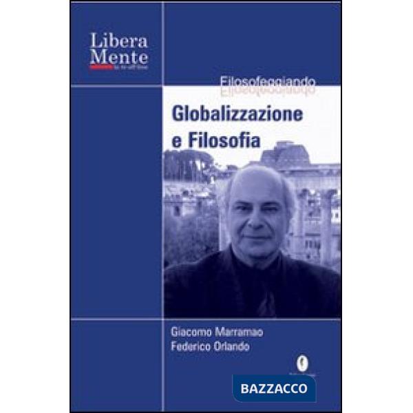 Globalizzazione e filosofia. Con DVD