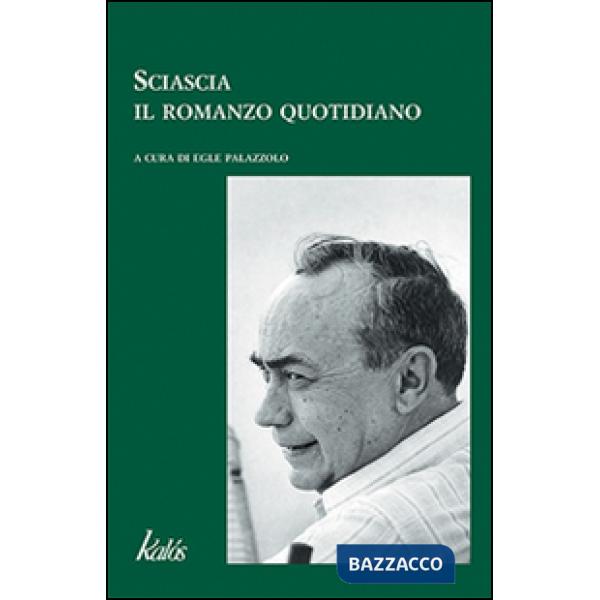 Sciascia. Il romanzo quotidiano