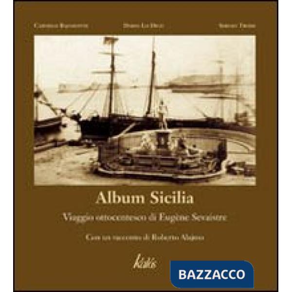 Album Sicilia. Viaggio ottocentesco di Eugène Sevaistre
