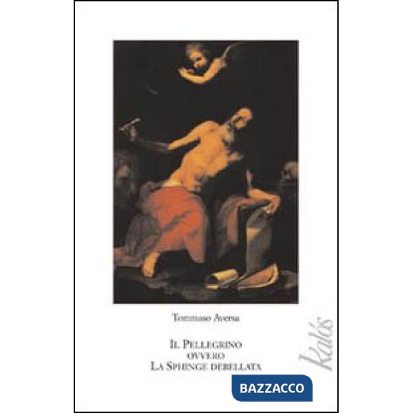 Pellegrino ovvero la sphinge debellata (Il)