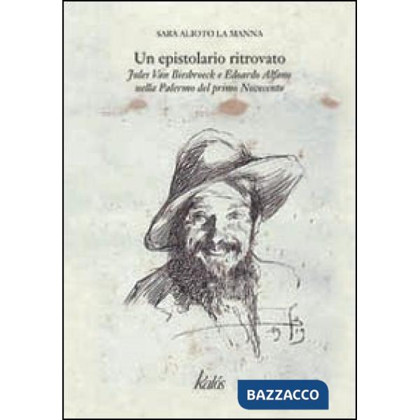Epistolario ritrovato. Jules van Biesbroeck e Edoardo Alfano nella Palermo del primo Novecento (Un)
