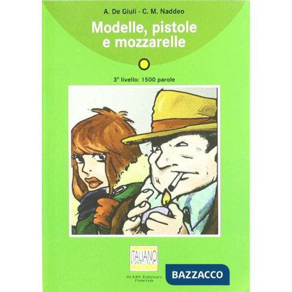 MODELLE, PISTOLE E MOZZARELLE (LIBRO + CD)