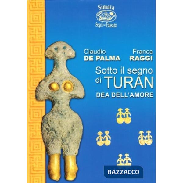 Sotto il segno di Turan, dea dell'amore