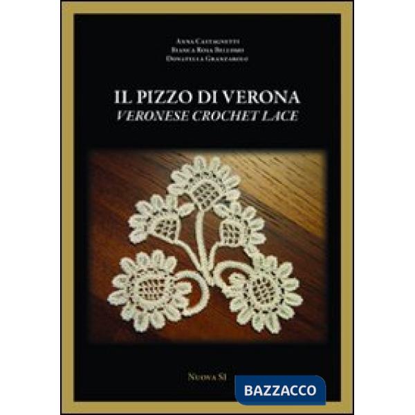 Pizzo di Verona. Ediz. italiana e inglese (Il)
