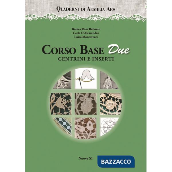 Corso base due. Centrini e inserti