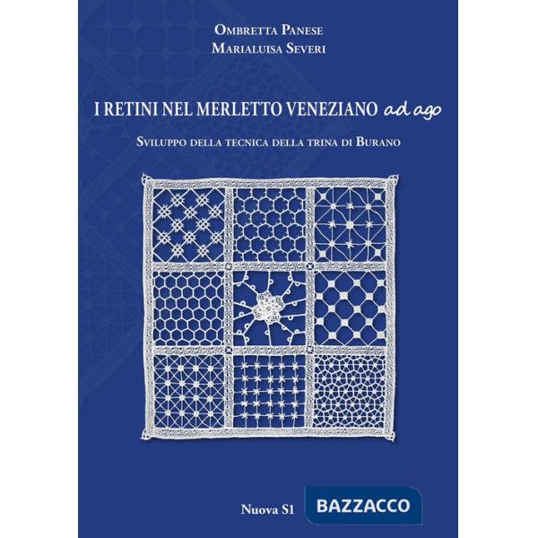 Retini nel merletto veneziano ad ago. Sviluppo della tecnica della trina di Burano (I)