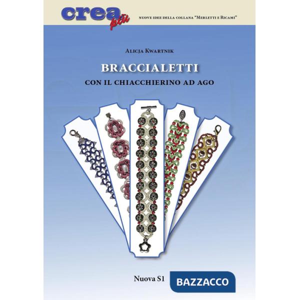 Braccialetti con il chiacchierino ad ago