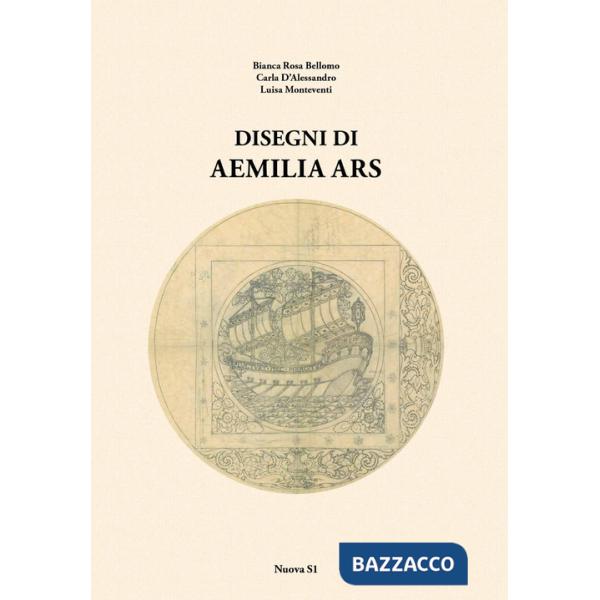 Disegni di Aemilia Ars. Ediz. illustrata