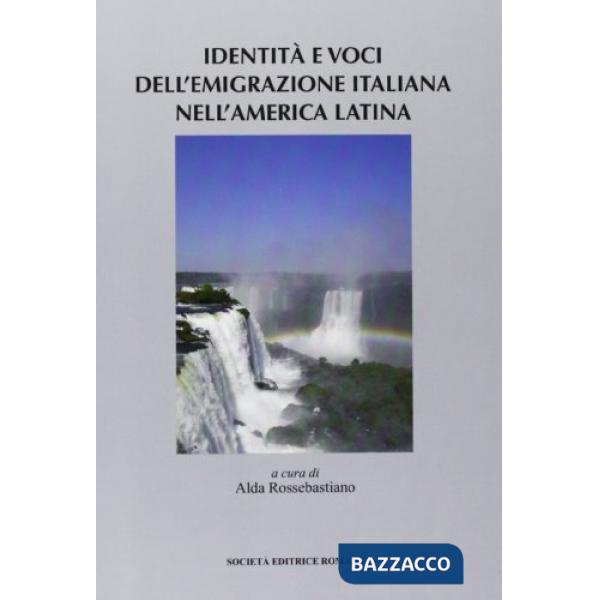 Identità e voci dell'emigrazione italiana nell'America latina