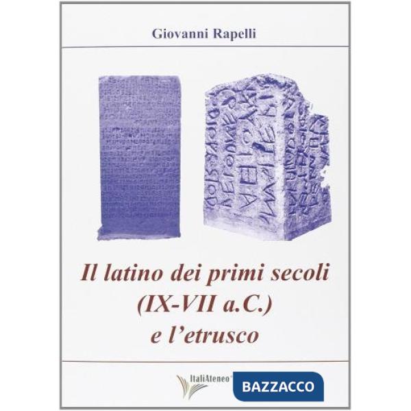 Latino dei primi secoli (IX-VII a.C.) e l'etrusco (Il)