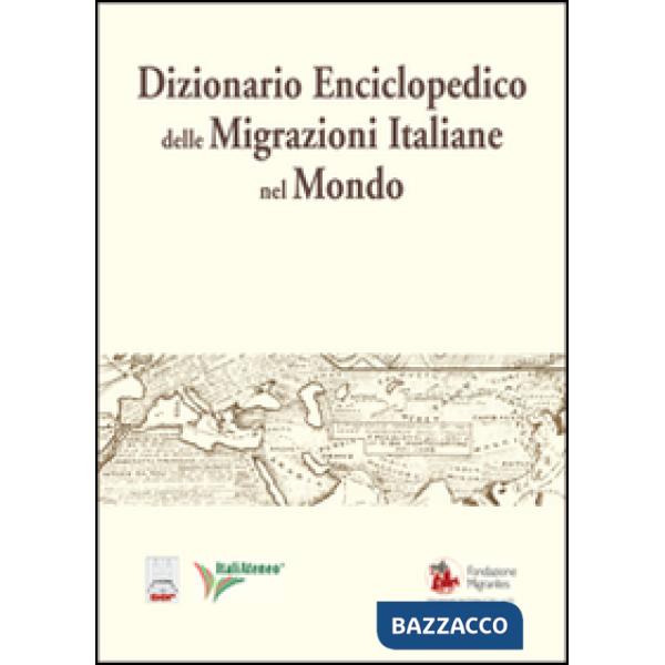 Dizionario enciclopedico delle migrazioni italiane nel mondo