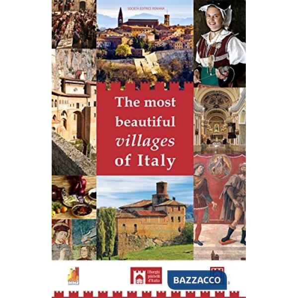 Most beautiful villages of Italy. The charme of hidden Italy (The)