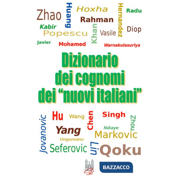 Dizionario dei cognomi dei «nuovi italiani». Hu, Chen, Mohamed, Singh e Warnakulasuriya