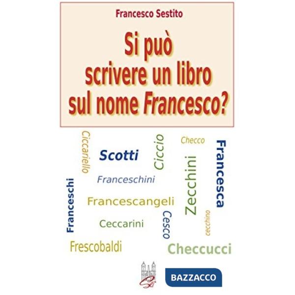 Si può scrivere un libro sul nome Francesco?