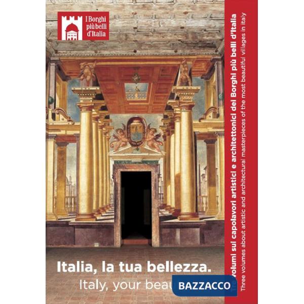 Italia, la tua bellezza. Tre volumi sui capolavori artistici e architettonici dei Borghi più belli d'Italia