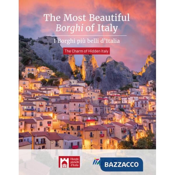 Most beautiful borghi of Italy-I borghi più belli d'Italia. The charm of hidden Italy (The)