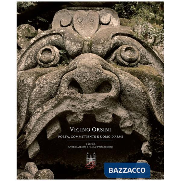 Vicino Orsini. Poeta, committente e uomo d'armi