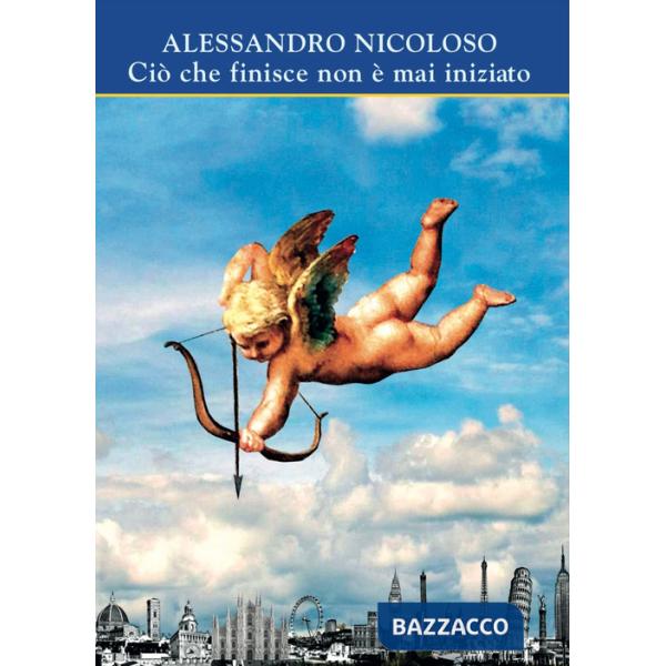 Ciò che finisce non è mai iniziato