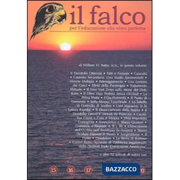 Falco 15 16 17 18 19 20 per l'educazione alla vista perfetta (Il)
