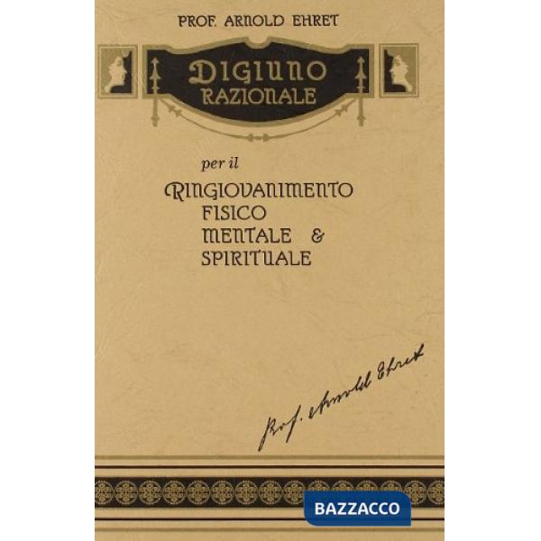 Digiuno razionale per il ringiovanimento fisico, mentale & spirituale