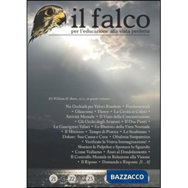 Falco 21, 22, 23, 24, 25, 26 per l'educazione alla vista perfetta (Il)