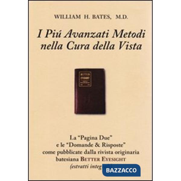 Più avanzati metodi nella cura della vista (con domande & risposte). Con gadget (I)