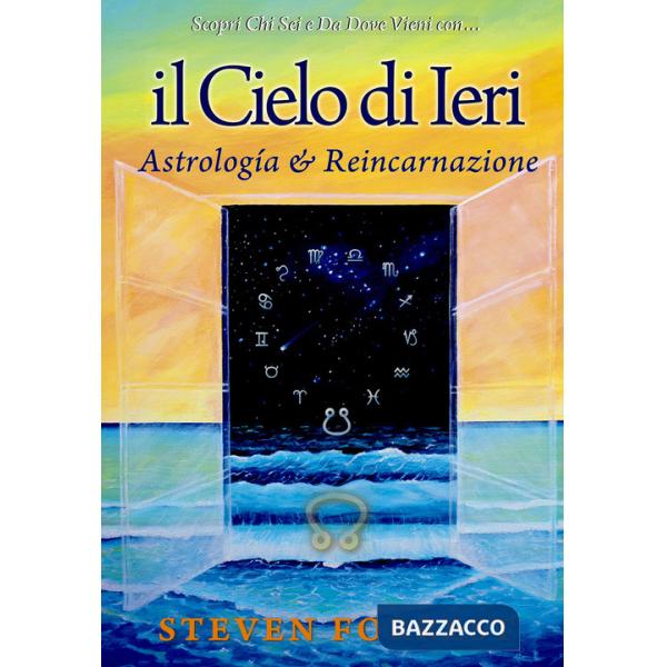 Cielo di ieri. Astrología e reincarnazione (Il)