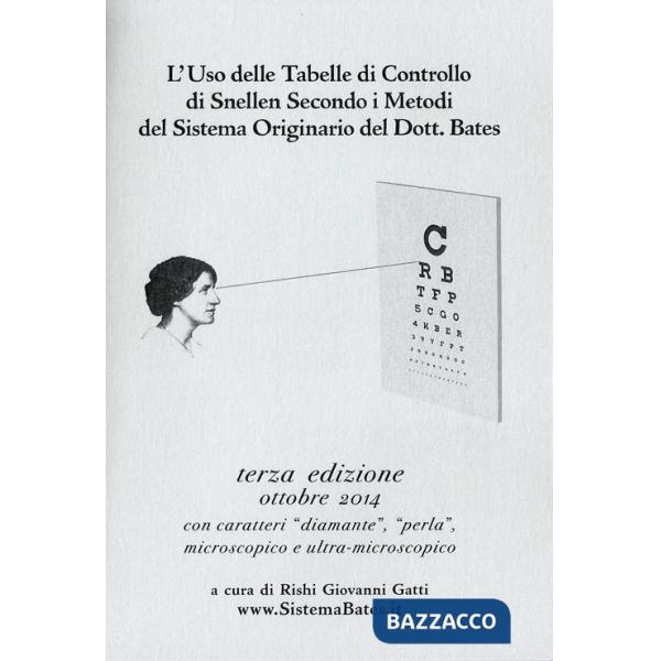 Uso delle tabelle di controllo di Snellen secondo i metodi del sistema originario del dott. Bates (L')
