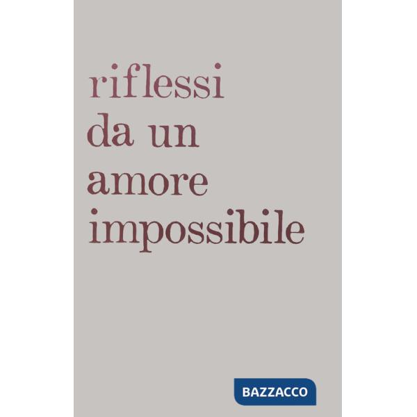 Riflessi da un amore impossibile
