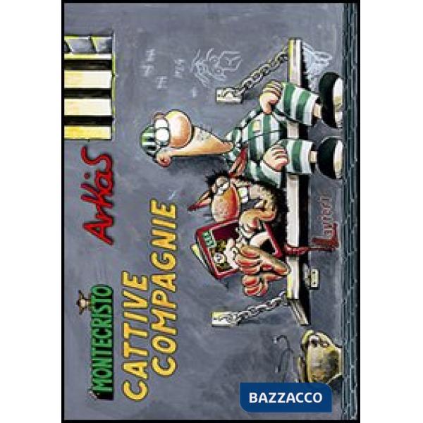 Cattive compagnie. Montecristo. Vol. 1