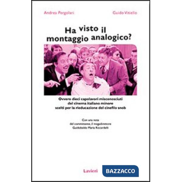 Ha visto il montaggio analogico? Ovvero dieci capolavori misconosciuti del cinem
