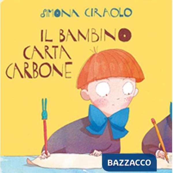 Bambino carta-carbone. Ediz. illustrata (Il)