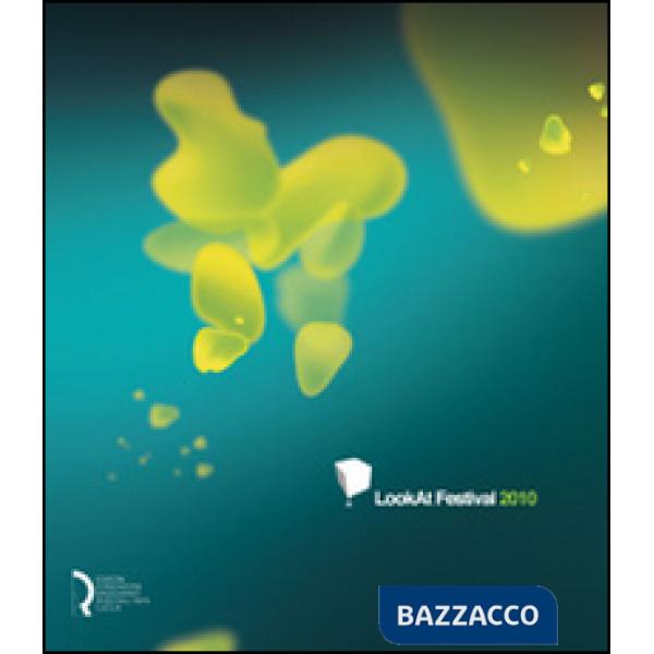 Look at festival 2010. Video art & music. Immaginazioni. Catalogo della mostra (