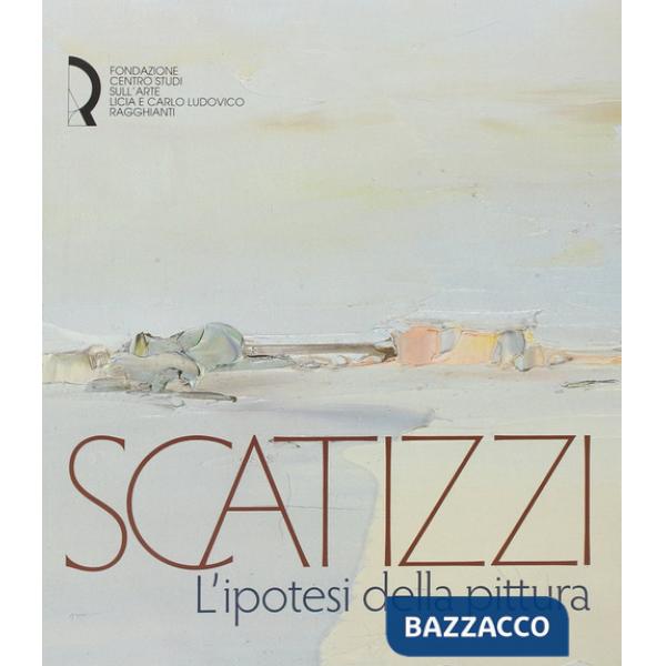 Scatizzi. L'ipotesi della pittura