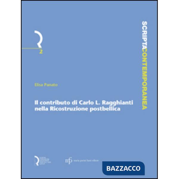 Contributo di Carlo L. Ragghianti nella ricostruzione post-bellica (Il)