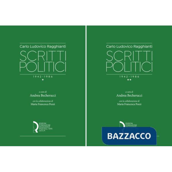 Carlo Ludovico Ragghianti. Scritti politici 1942-1986