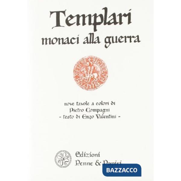 Templari-monaci alla guerra. Con nove cartoline