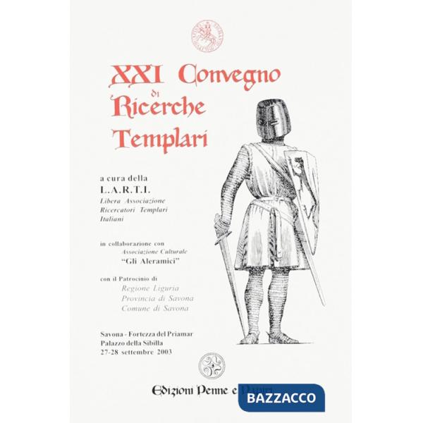 Atti del 21° Convegno di ricerche templari